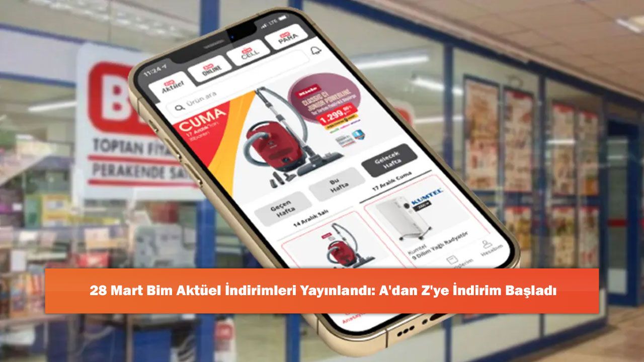 28 Mart Bim Aktüel İndirimleri Yayınlandı: A'dan Z'ye İndirim Başladı