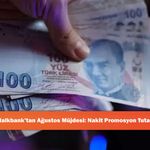 Emeklilere Halkbank’tan Ağustos Müjdesi: Nakit Promosyon Tutarı Belli Oldu!