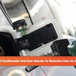 Akaryakıt Fiyatlarında Yeni Şok: Benzin Ve Motorine Zam An Meselesi!