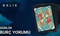 23 Nisan Balık Burcu Günlük Burç Yorumları