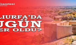 Şanlıurfa'da 28 Ağustos 2025 günü neler oldu?