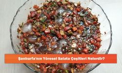 Şanlıurfa'nın Yöresel Salata Çeşitleri Nelerdir?