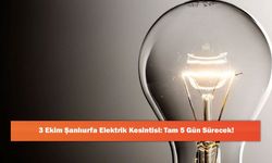 3 Ekim Şanlıurfa Elektrik Kesintisi: Tam 5 Gün Sürecek!