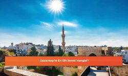 Gaziantep'in En Elit Semti Hangisi?