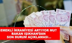 Emekli ikramiyesi artıyor mu? Bakan Işıkhan’dan son durum açıklaması