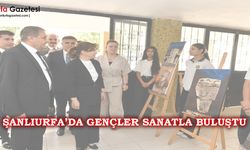Şanlıurfa’da Gençler Sanatla Buluştu!