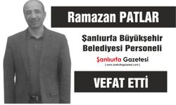 Şanlıurfa Büyükşehir Belediyesi Personeli Ramazan Patlar Vefat Etti