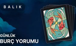 4 Haziran Balık Burcu Günlük Burç Yorumları