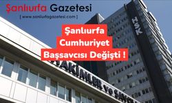 HSK’dan Şanlıurfa’ya Yeni Başsavcı Ataması!