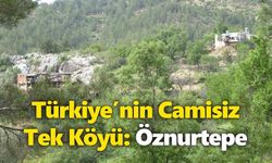 Türkiye’nin Camisiz Tek Köyü: Bilin Bakalım Hangi İlde?