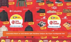 Columbia Mont ve UGG Botlar Şok Markete Geliyor: Bu Fiyat Yurtdışında Yok