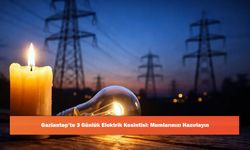 Gaziantep’te 3 Günlük Elektrik Kesintisi: Mumlarınızı Hazırlayın