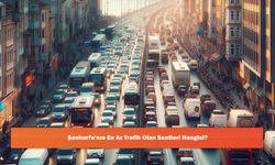 Şanlıurfa'nın En Az Trafik Olan Saatleri Hangisi?
