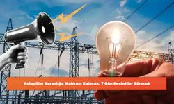 Antepliler Karanlığa Mahkum Kalacak: 7 Gün Kesintiler Sürecek