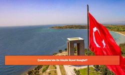 Çanakkale'nin En Küçük İlçesi Hangisi?