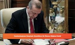Cumhurbaşkanı Onayladı: Emeklilere Ek Ödeme Müjdesi Geldi