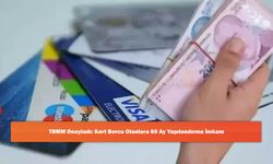 TBMM Onayladı: Kart Borcu Olanlara 60 Ay Yapılandırma İmkanı