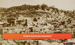Mardin'in İsmi Nereden Gelmektedir?