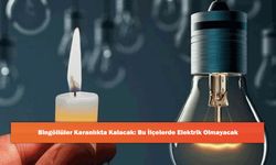 Bingöllüler Karanlıkta Kalacak: Bu İlçelerde Elektrik Olmayacak