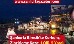 Şanlıurfa Birecik’te Korkunç Zincirleme Kaza: 1 Ölü, 5 Yaralı
