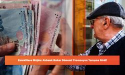 Emeklilere Müjde: Akbank Bahar Dönemi Promosyon Yarışına Girdi!