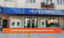 İş Bankası Açıkladı: Emekli Promosyonlarında Rekor Tutar!