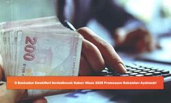O Bankadan Emeklileri Sevindirecek Haber: Nisan 2026 Promosyon Rakamları Açıklandı!