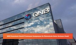 QNB Finansbank Emekli Promosyon Kampanyası ile Ödemelerde Rekor Seviyeye Ulaştı!