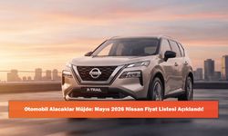 Otomobil Alacaklar Müjde: Mayıs 2026 Nissan Fiyat Listesi Açıklandı!