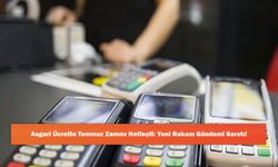 Asgari Ücrette Temmuz Zammı Netleşti: Yeni Rakam Gündemi Sarstı!