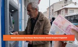 Emekli Zammında Yeni Hesap: Merkez Bankası Tahmini Dengeleri Değiştirdi!