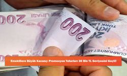 Emeklilere Büyük Kazanç: Promosyon Tutarları 30 Bin TL Seviyesini Geçti!