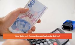 Süre Doluyor: 1 Temmuz Sonrası Yaptırımlar Geliyor!
