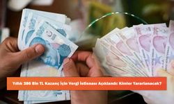 Yıllık 386 Bin TL Kazanç İçin Vergi İstisnası Açıklandı: Kimler Yararlanacak?