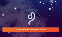 27 Haziran Aslan Burcu Günlük Burç Yorumları!