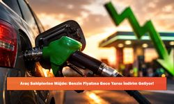 Araç Sahiplerine Müjde: Benzin Fiyatına Gece Yarısı İndirim Geliyor!