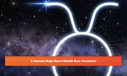 1 Temmuz Boğa Burcu Günlük Burç Yorumları!