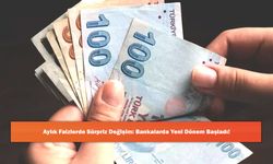 Aylık Faizlerde Sürpriz Değişim: Bankalarda Yeni Dönem Başladı!