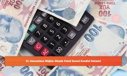 Ev Alacaklara Müjde: Düşük Faizli Konut Kredisi İmkanı!