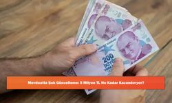 Mevduatta Şok Güncelleme: 5 Milyon TL Ne Kadar Kazandırıyor?