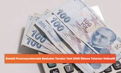 Emekli Promosyonlarında Bankalar Yarışta: Yeni 2026 Ödeme Tutarları Netleşti!