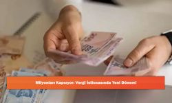 Milyonları Kapsıyor: Vergi İstisnasında Yeni Dönem!