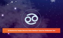 15 Haziran’da Yengeç Burcunu Neler Bekliyor? Şaşırtan Gelişmeler Var!