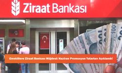 Emeklilere Ziraat Bankası Müjdesi: Haziran Promosyon Tutarları Açıklandı!