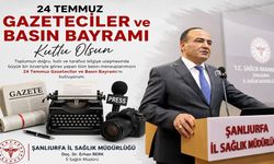 İl Sağlık Müdürü Erhan Berk'ten 24 Temmuz Gazeteciler ve Basın Bayramı Mesajı!