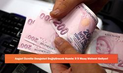 Asgari Ücrette Dengeleri Değiştirecek Hamle: İl İl Maaş Sistemi Geliyor!