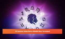 15 Temmuz Aslan Burcu Günlük Burç Yorumları!