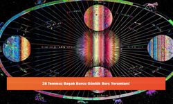 28 Temmuz Başak Burcu Günlük Burç Yorumları!