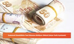 Kademeli Emeklilikte Yeni Döneme Giriliyor: Dikkat Çeken Tarih Açıklandı!