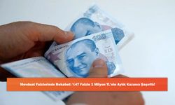 Mevduat Faizlerinde Rekabet: %47 Faizle 1 Milyon TL'nin Aylık Kazancı Şaşırttı!